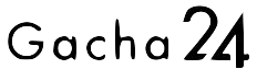 ガチャ24